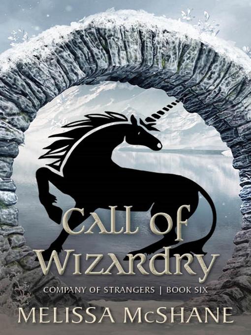 Title details for Call of Wizardry by Melissa McShane - Available